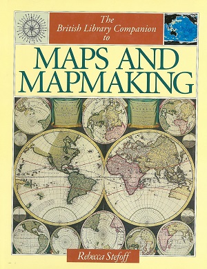The British Library companion to maps and mapmaking