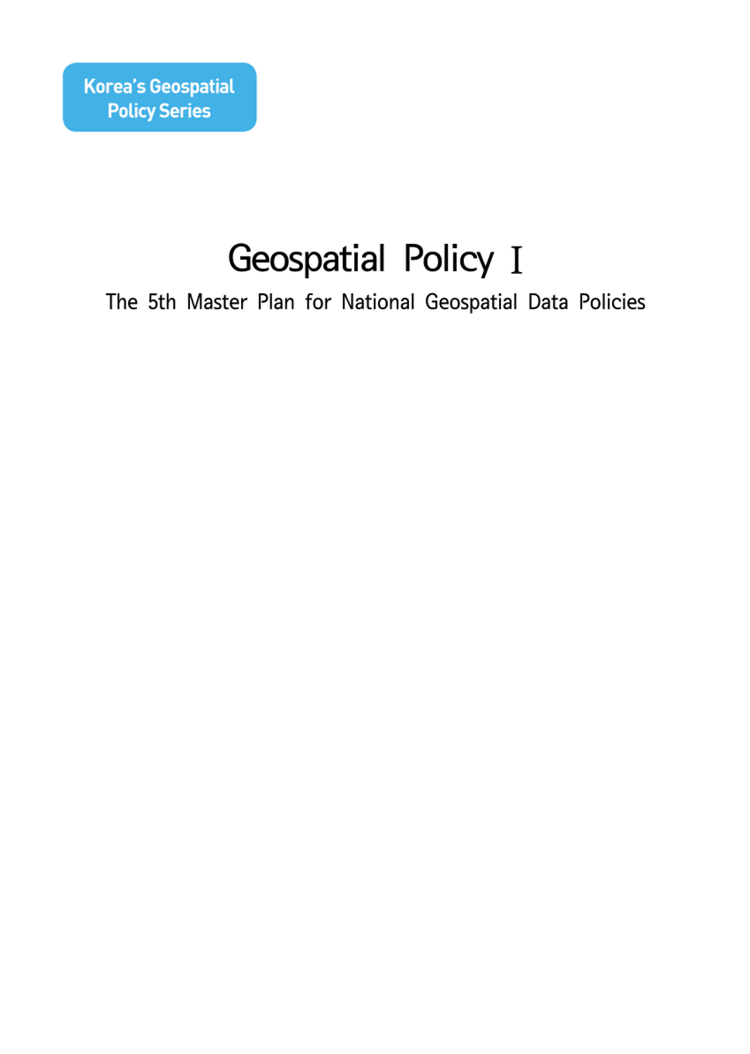 (A Primer on Korean Planning and Policy) Geospatial Policy I: The 5th ...