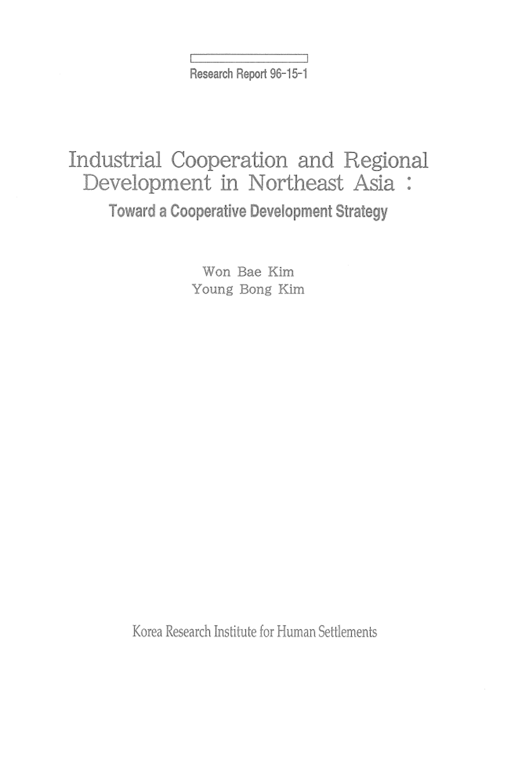 Industrual Cooperation and Regional Development in Northeast Asia : Toward a Cooperative Development Strategy