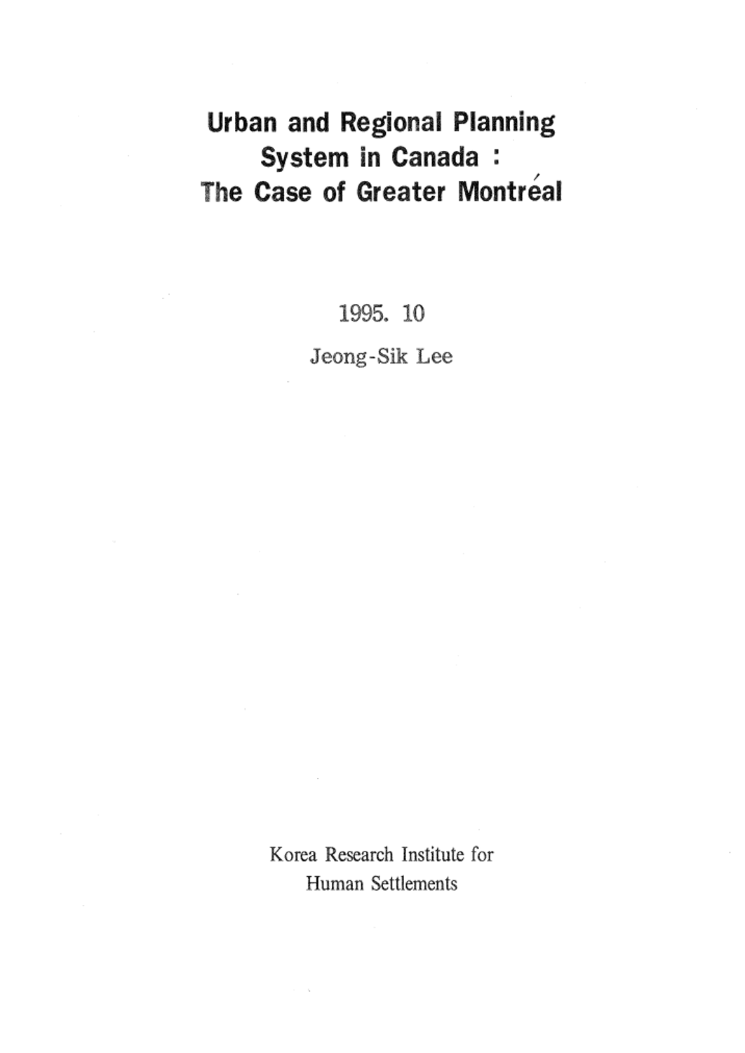 Urban and Regional Planning System in Canada : The Case of Greater Montreal