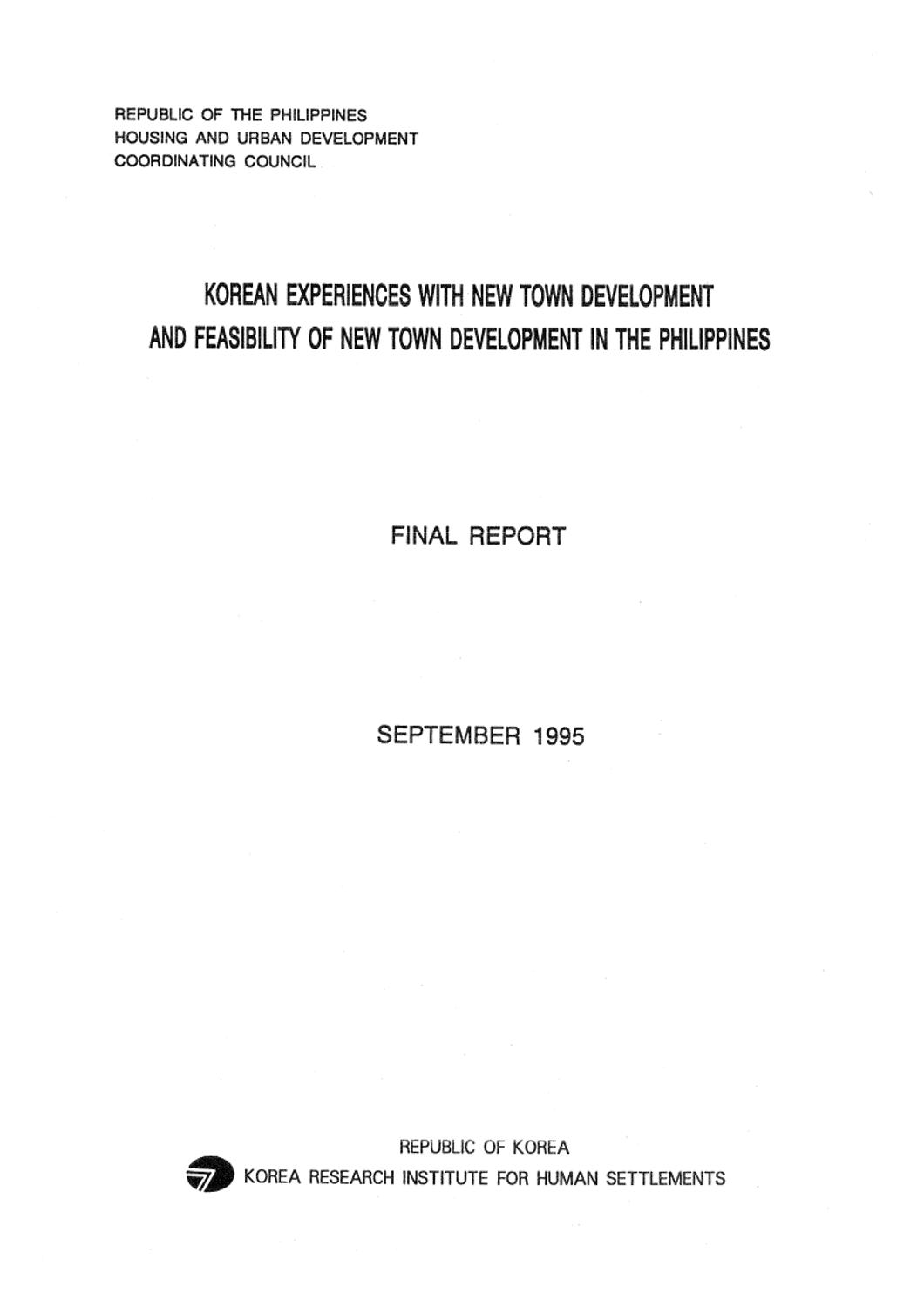 KOREAN EXPERINCES WITH NEW TOWN DEVELOPMENT AND FEASIBLITY OF NEW TOWN DEVELOPMENT IN THE PHILIPPINES FINAL REPORT