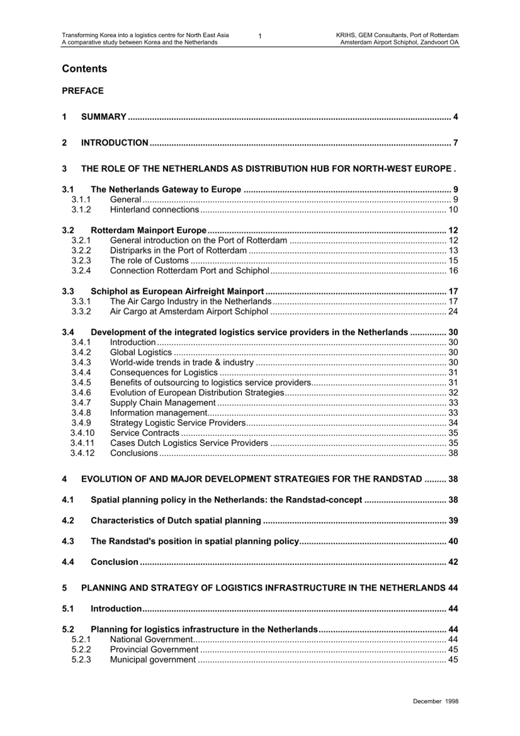 Transforming Korea into a logistic centre for Northeast Asia(동북아 물류중심국가 구상 : 한반도와 화란의 종합비교 연구)