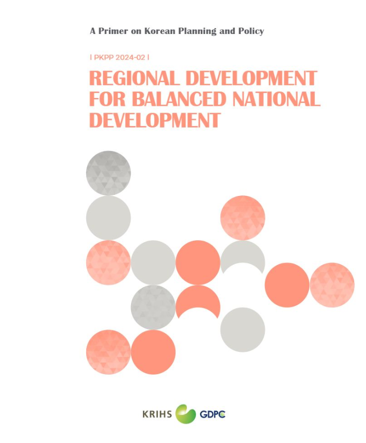 (A Primer on Korean Planning and Policy) Regional Development for Balanced National Development